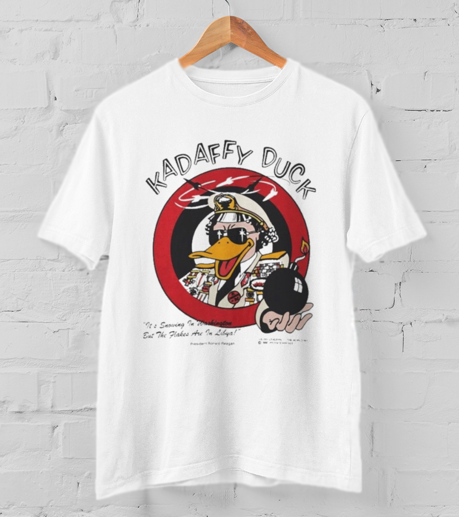 Kadaffy Duck It's Snowing In Washington But The Flakes Are In Libya T-Shirt