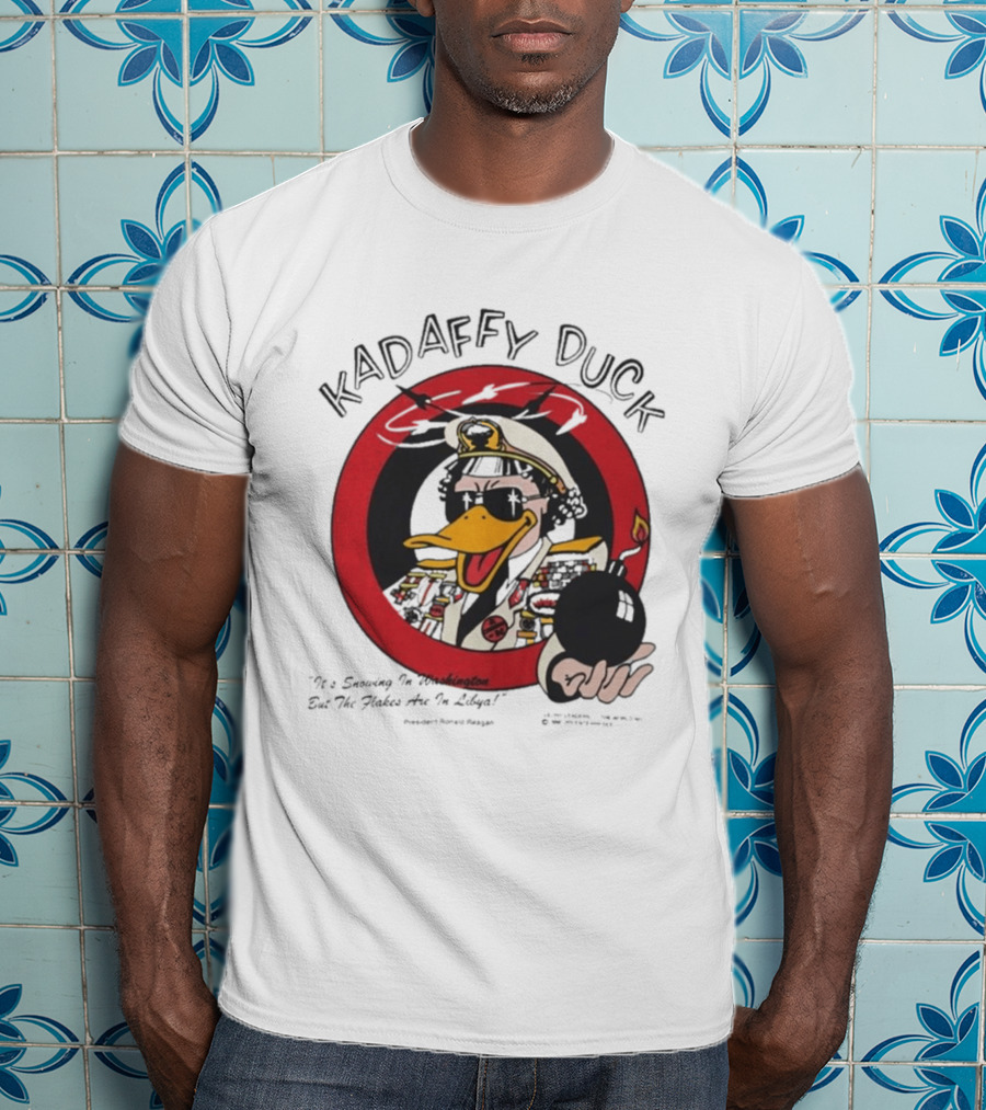 Kadaffy Duck It's Snowing In Washington But The Flakes Are In Libya T-Shirt