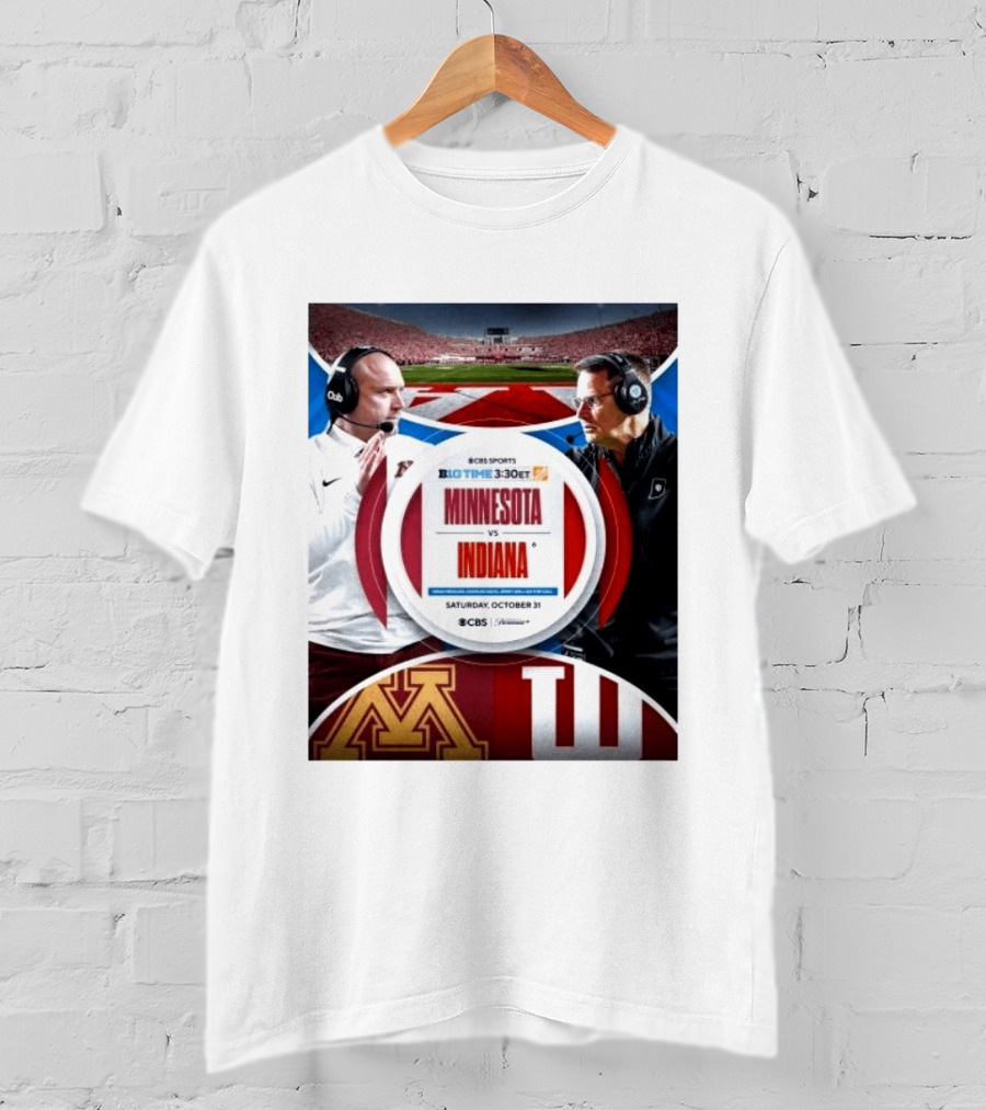 Minnesota Vs Indiana Football Big Ten 2026 B1G Time Saturday October 31 CBS Sports T-Shirt