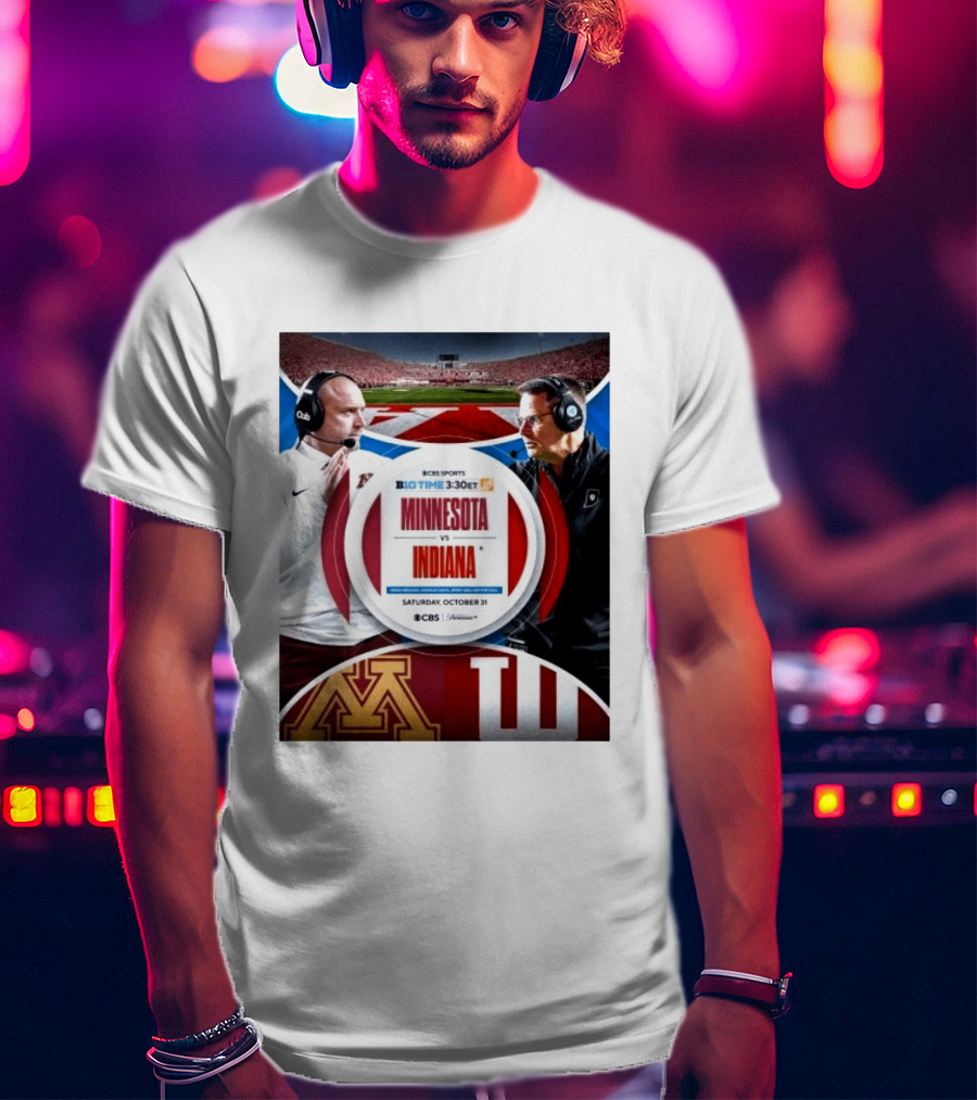 Minnesota Vs Indiana Football Big Ten 2026 B1G Time Saturday October 31 CBS Sports T-Shirt