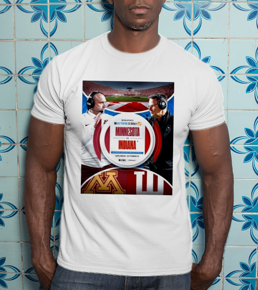 Minnesota Vs Indiana Football Big Ten 2026 B1G Time Saturday October 31 CBS Sports T-Shirt