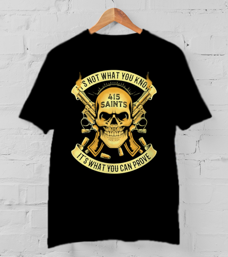 Skull Pistols It's Not What You Know It's What You Can Prove All Saints T-Shirt