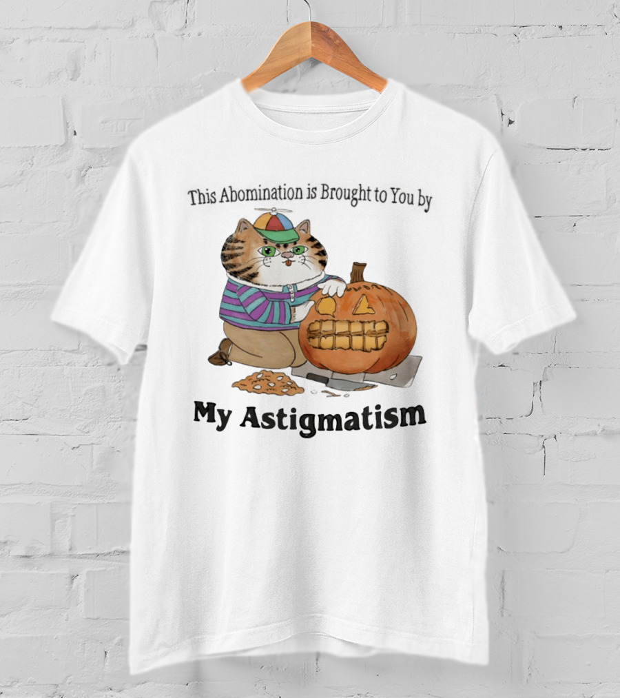 Brought To You By My Astigmatism Cat With Pumpkin T-Shirt