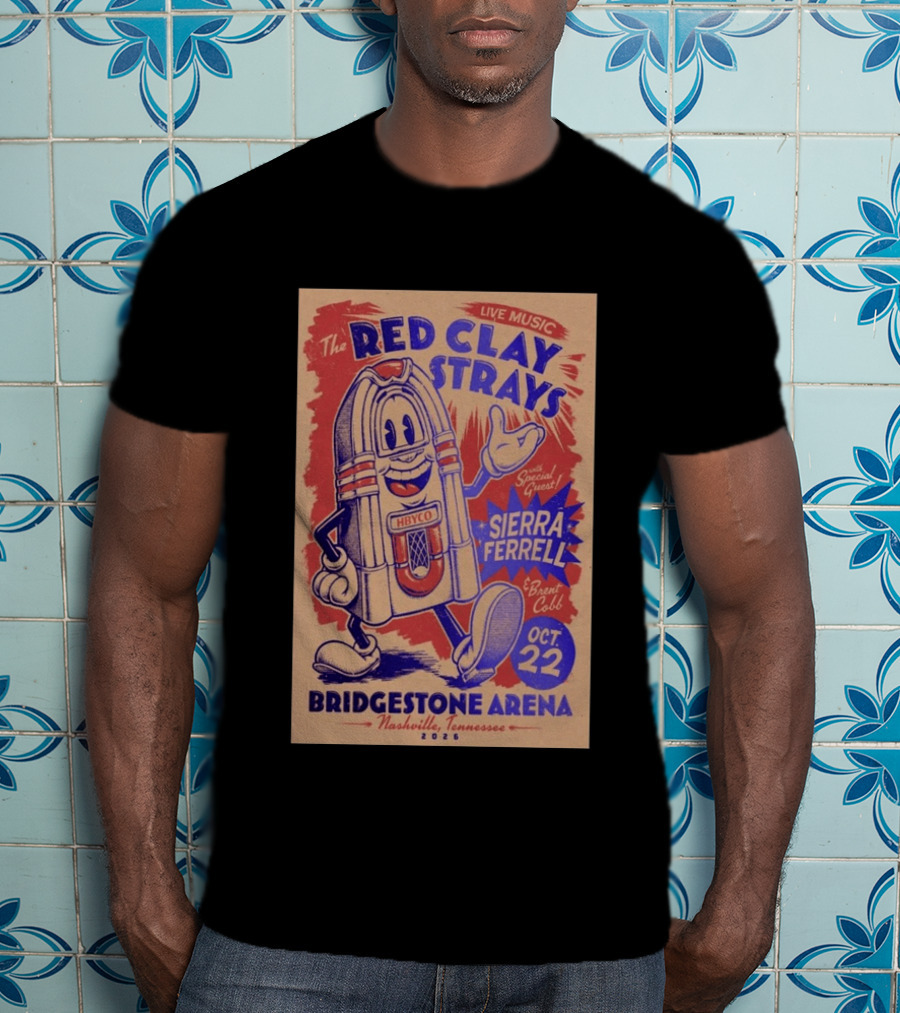 Live Music Red Clay Strays Bridgestone Arena Nashville 2026 Special Guest Sierra Ferrell October 22 T-Shirt