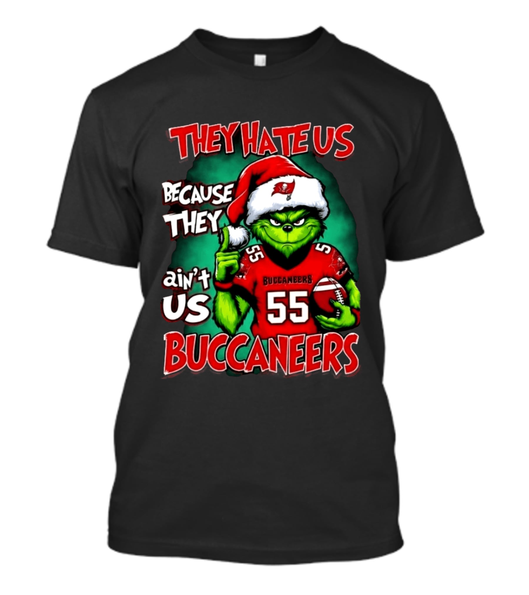 Grinch Christmas 2026 Buccaneers They Hate Us Because They Ain't Us T-Shirt