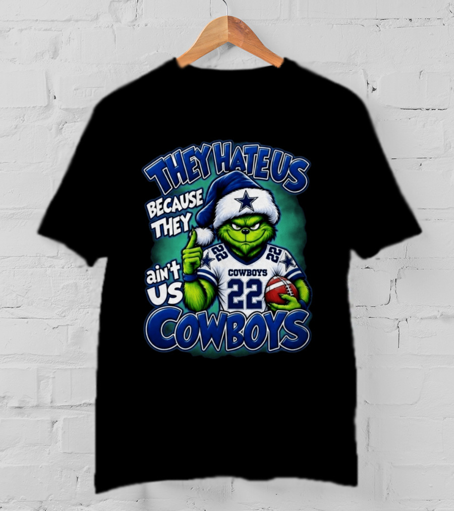 They Hate Us Because They Ain't Us Cowboys Grinch Christmas 2026 Football 22 T-Shirt
