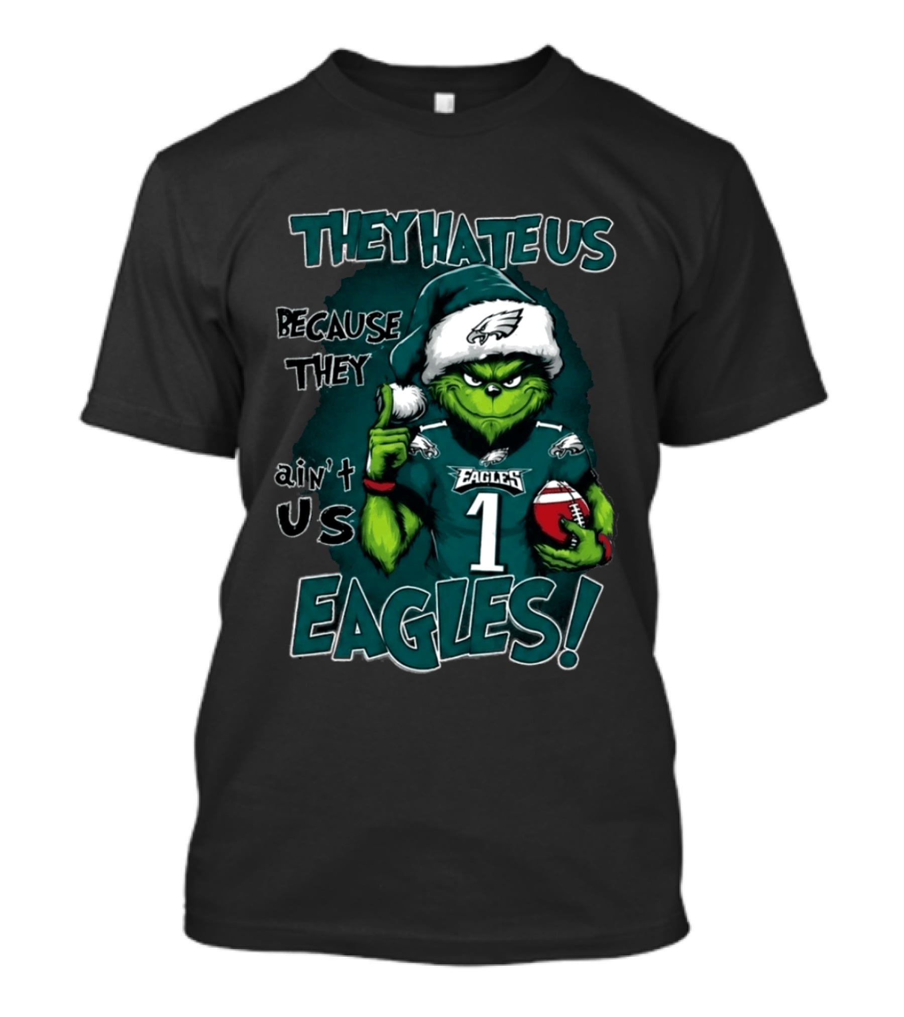 They Hate Us Because They Ain't Us Eagles Grinch Christmas 2026 Eagles Football T-Shirt