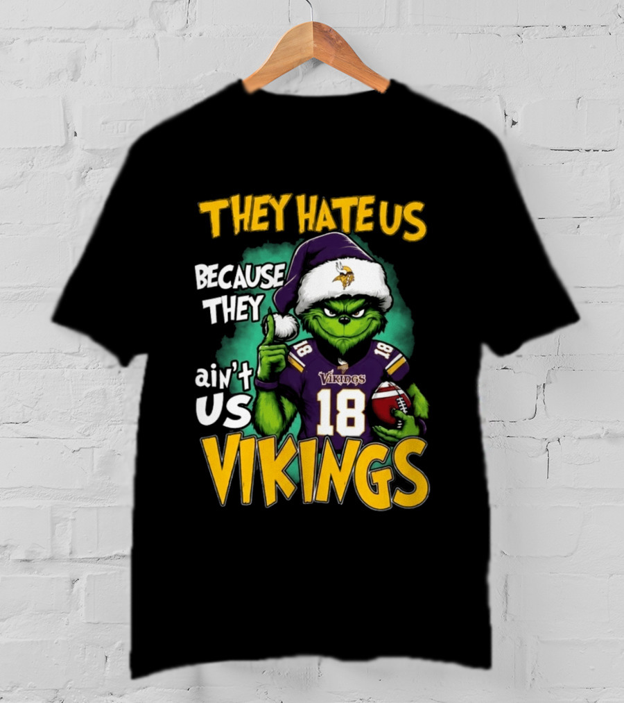 They Hate Us Because They Ain't Us Grinch Vikings Christmas 2026 T-Shirt