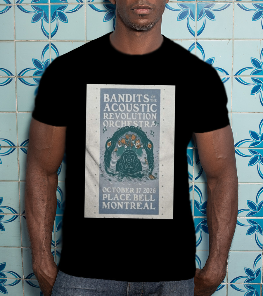 Bandits Of The Acoustic Revolution Orchestra October 17 2026 Place Bell Montreal T-Shirt