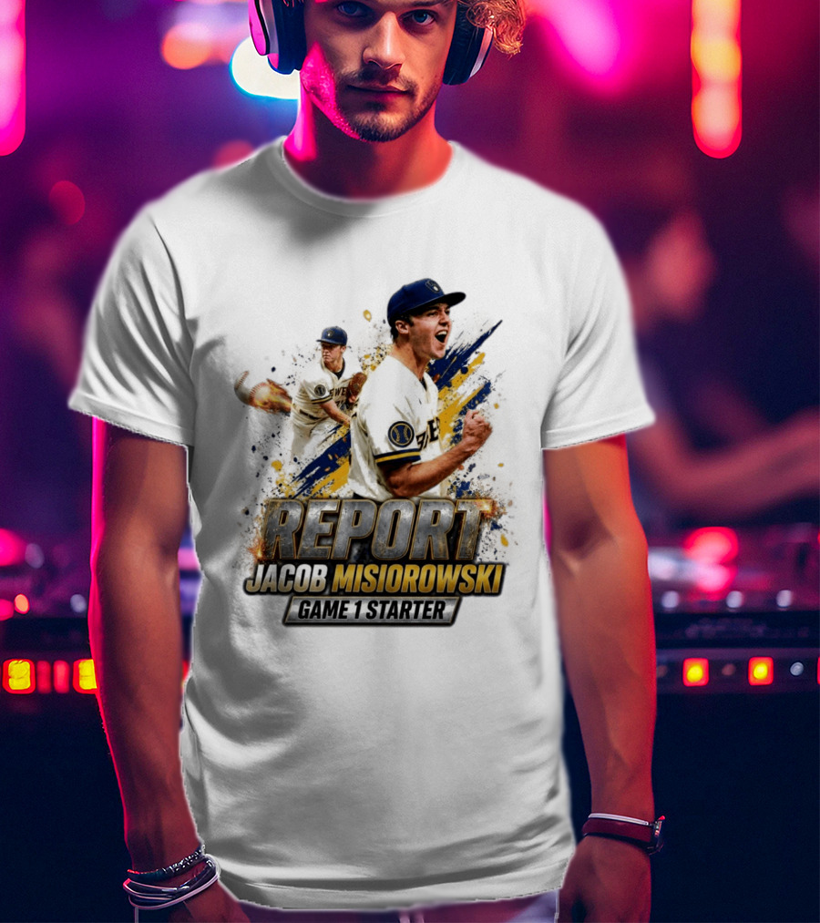 2026 Brewers Jacob Misiorowski Report Game 1 Starter T-Shirt