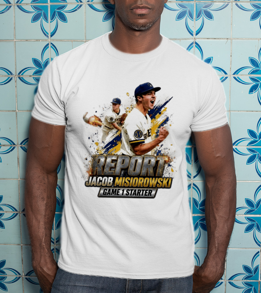 2026 Brewers Jacob Misiorowski Report Game 1 Starter T-Shirt