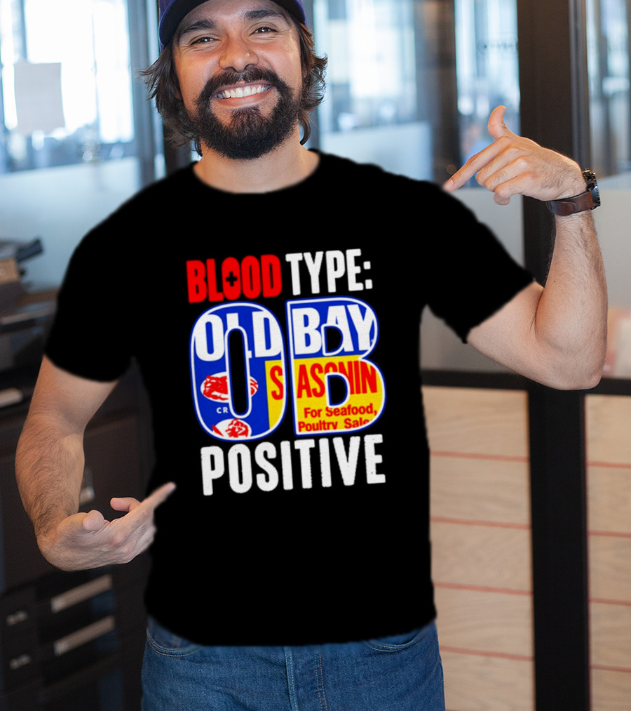 Blood Type Old Bay Positive OB Seasoning T-Shirt