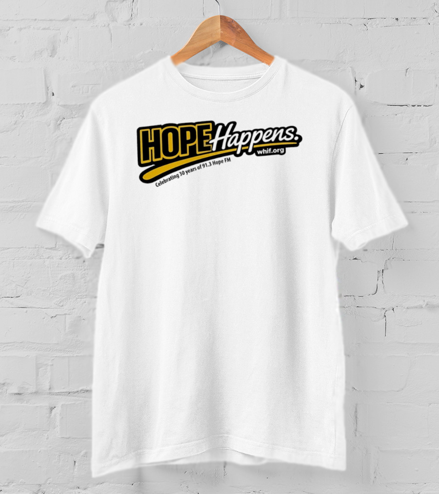 Celebrating 30 Years Of Hope Happens 91.3 Hope FM T-Shirt
