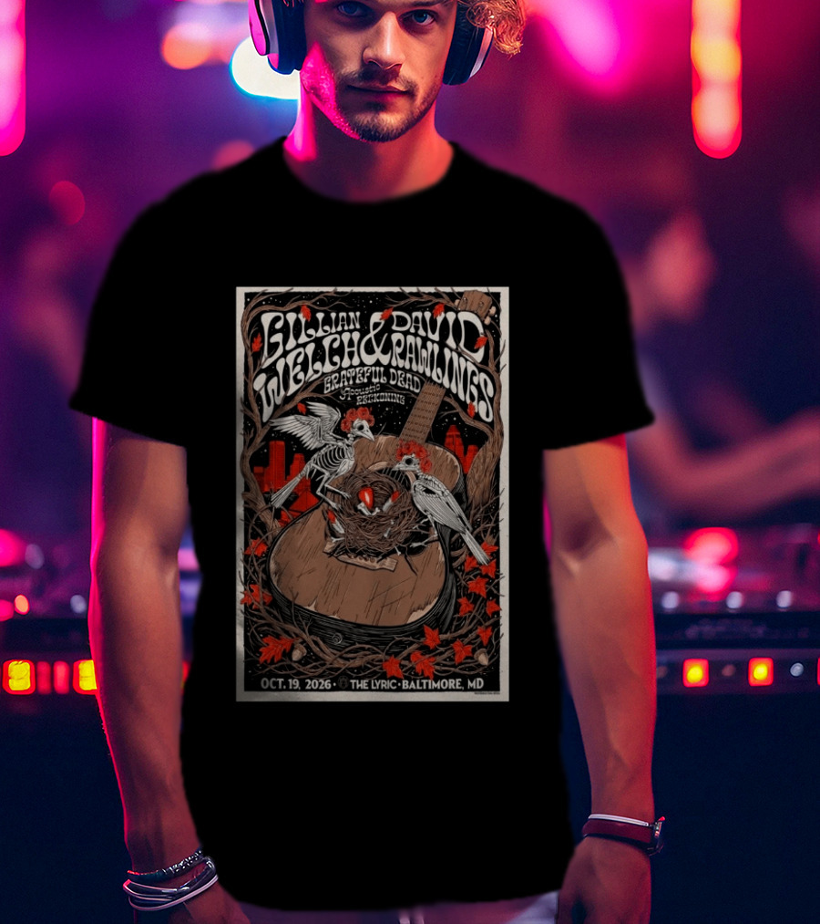 Gillian Welch & David Rawlings Grateful Dead Acoustic October 19 2026 The Lyric Baltimore MD T-Shirt
