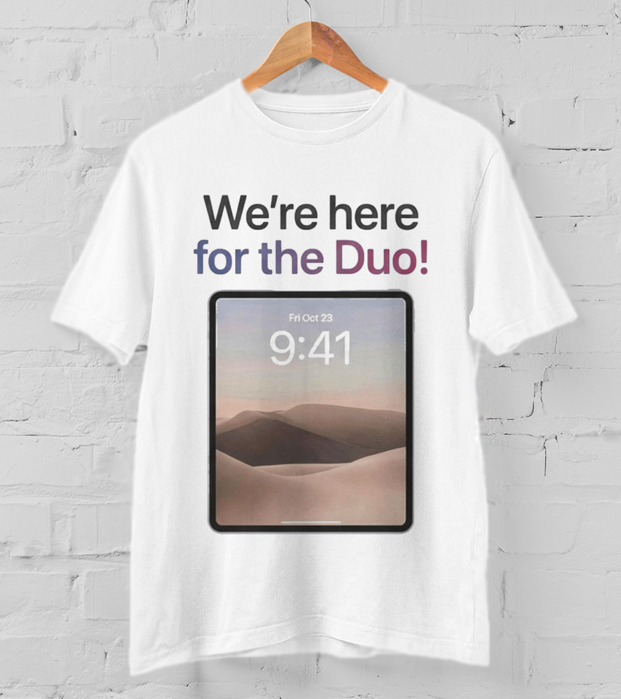 We're Here For The Duo IJustine Tablet Display Oct 23 9:41 T-Shirt
