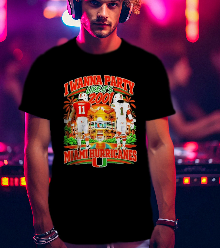 I Wanna Party Like It's 2001 Miami Hurricanes Dorsey Toney Signatures T-Shirt