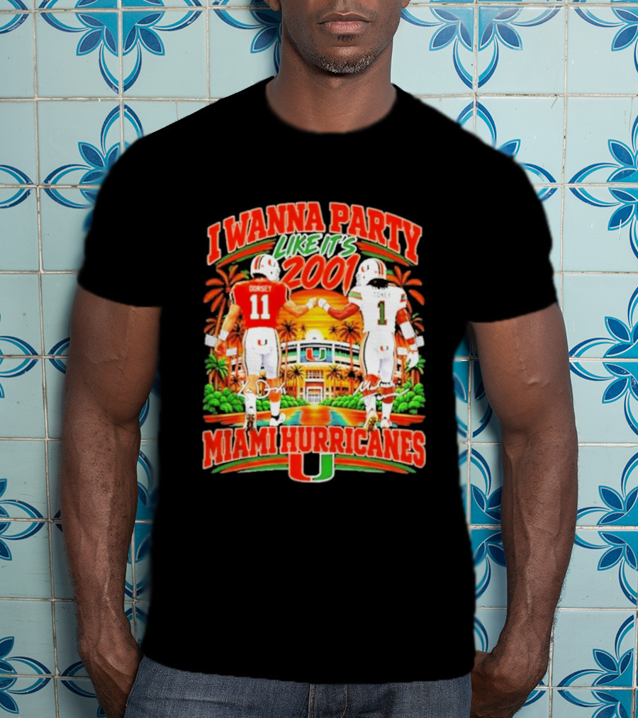 I Wanna Party Like It's 2001 Miami Hurricanes Dorsey Toney Signatures T-Shirt