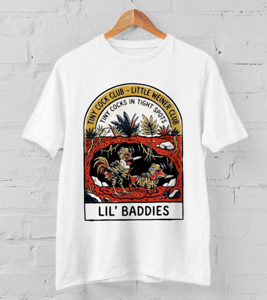 Tiny Cock Club Little Weiner Club Tiny Cocks In Tight Spots Lil' Baddies T-Shirt