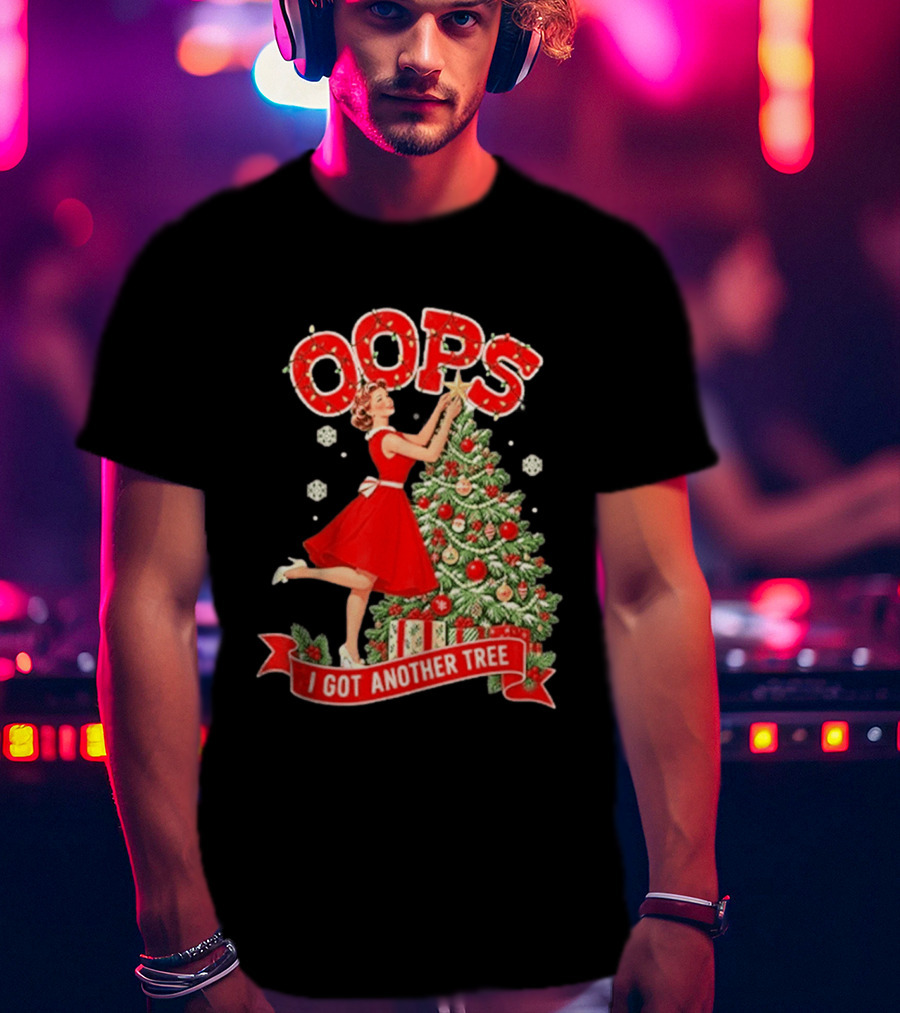 Oops I Got Another Tree Christmas Retro Style Holiday Humor T-Shirt