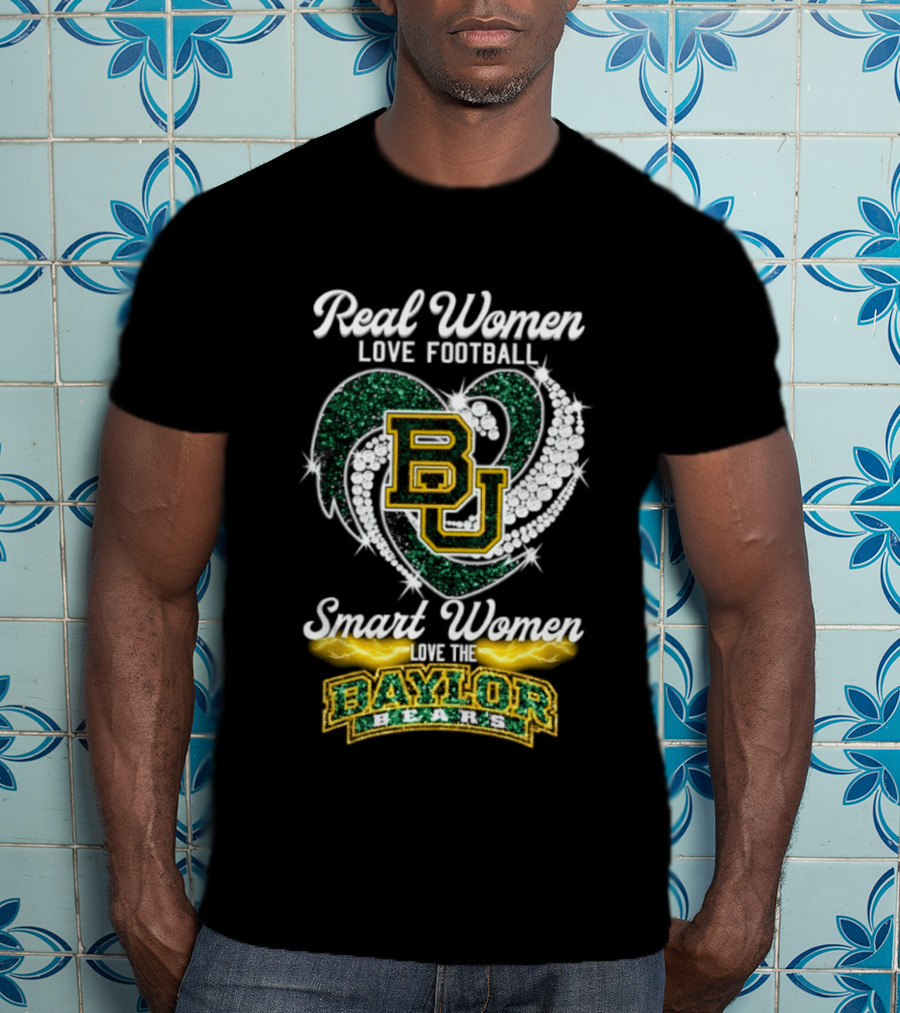 Real Women Love Football Smart Women Love The Baylor Bears BU 2026 T-Shirt