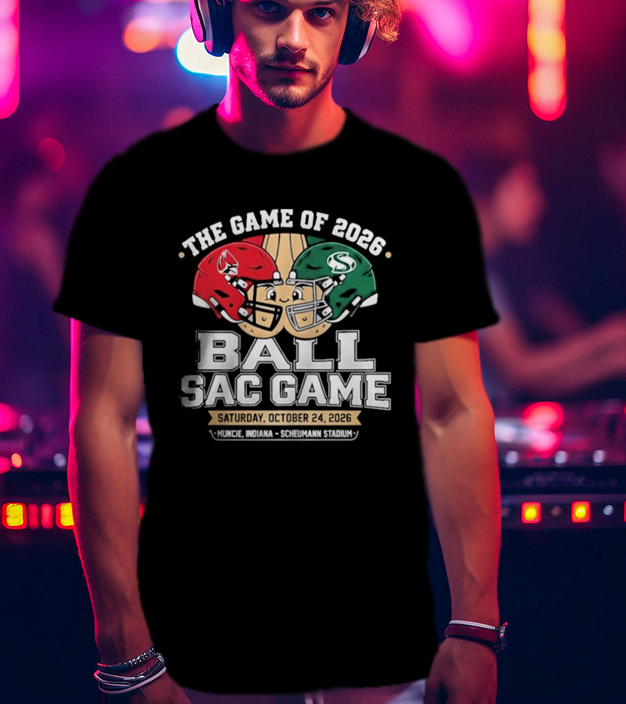 The Game Of 2026 Ball Sac Game Muncie Indiana Saturday October 3rd T-Shirt
