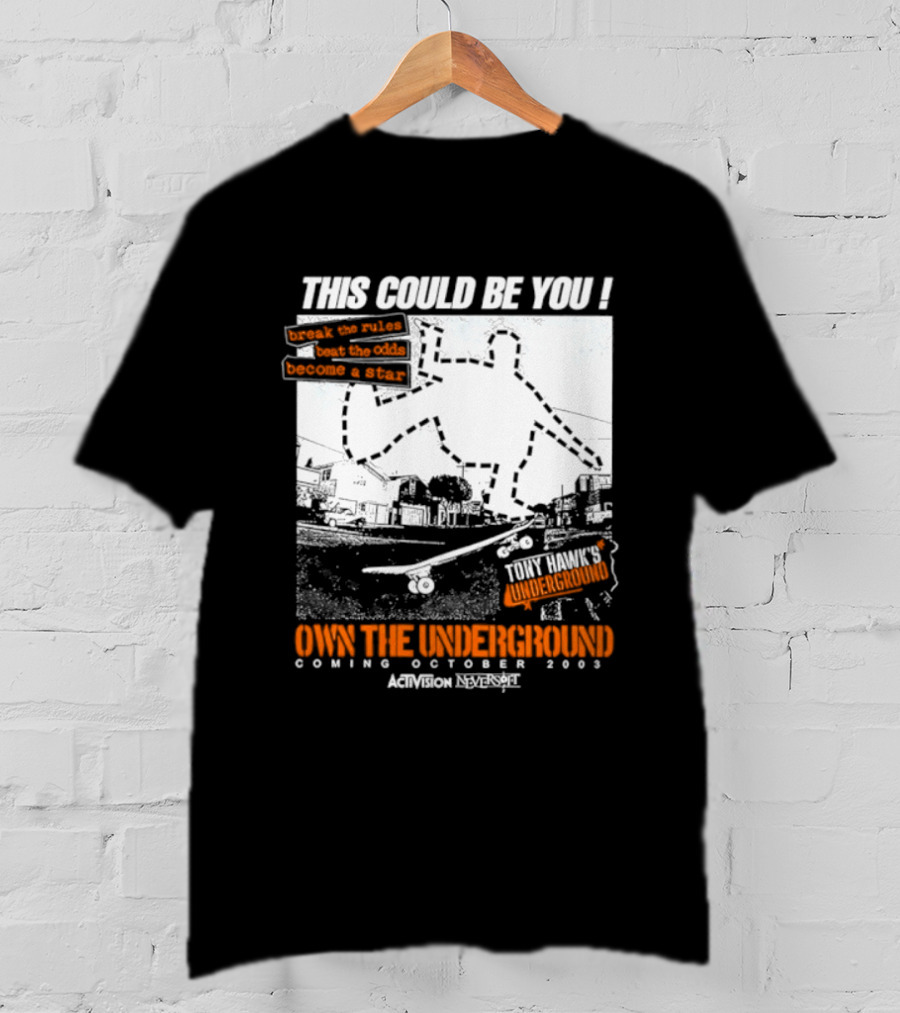 This Could Be You Own The Underground Release October 2003 Activision O2 Series T-Shirt