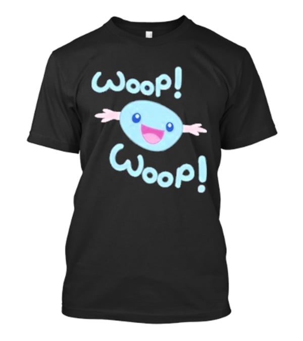 Wooper Woop Woop Smiling Cute T-Shirt