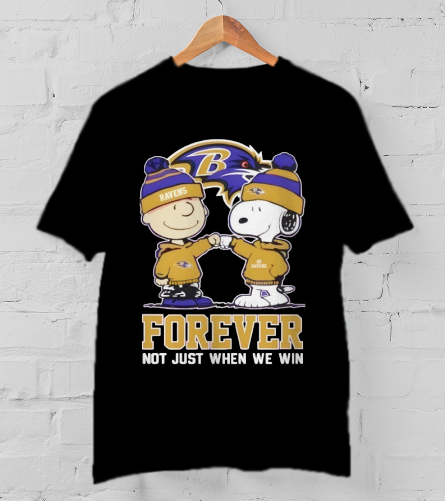 Baltimore Ravens Charlie Brown Snoopy Forever Not Just When We Win T-Shirt