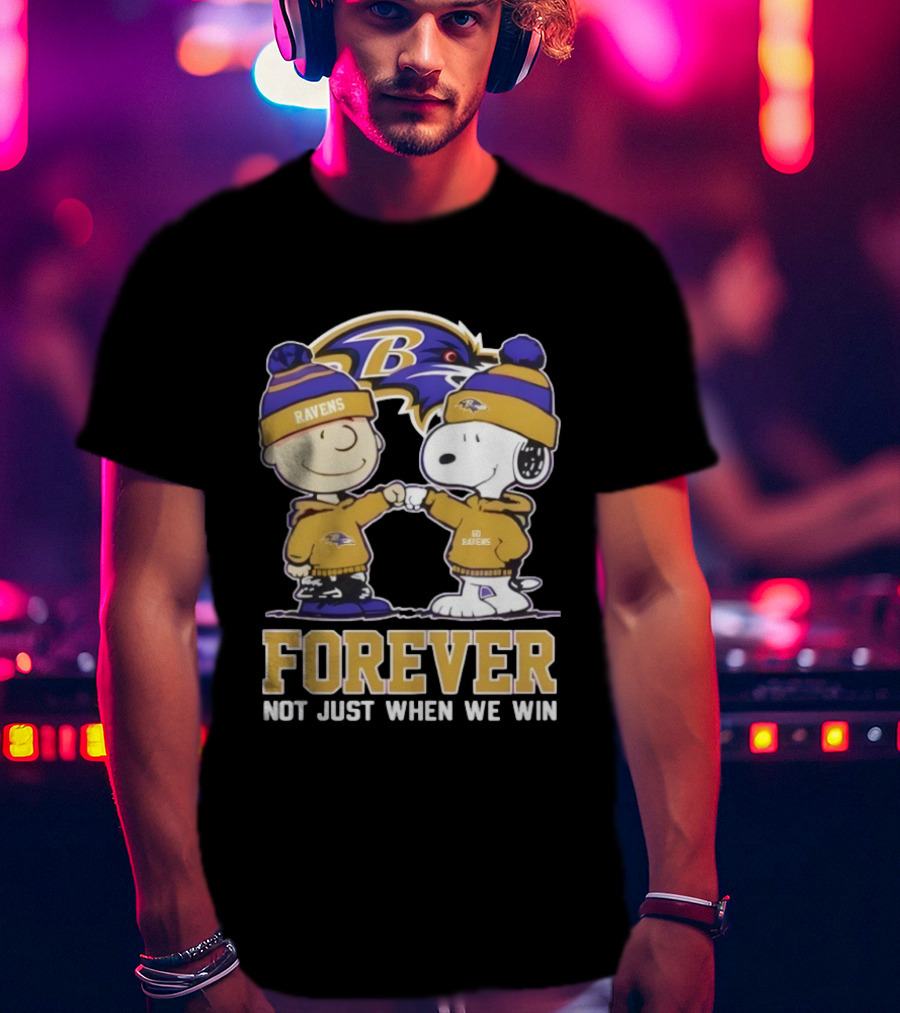 Baltimore Ravens Charlie Brown Snoopy Forever Not Just When We Win T-Shirt
