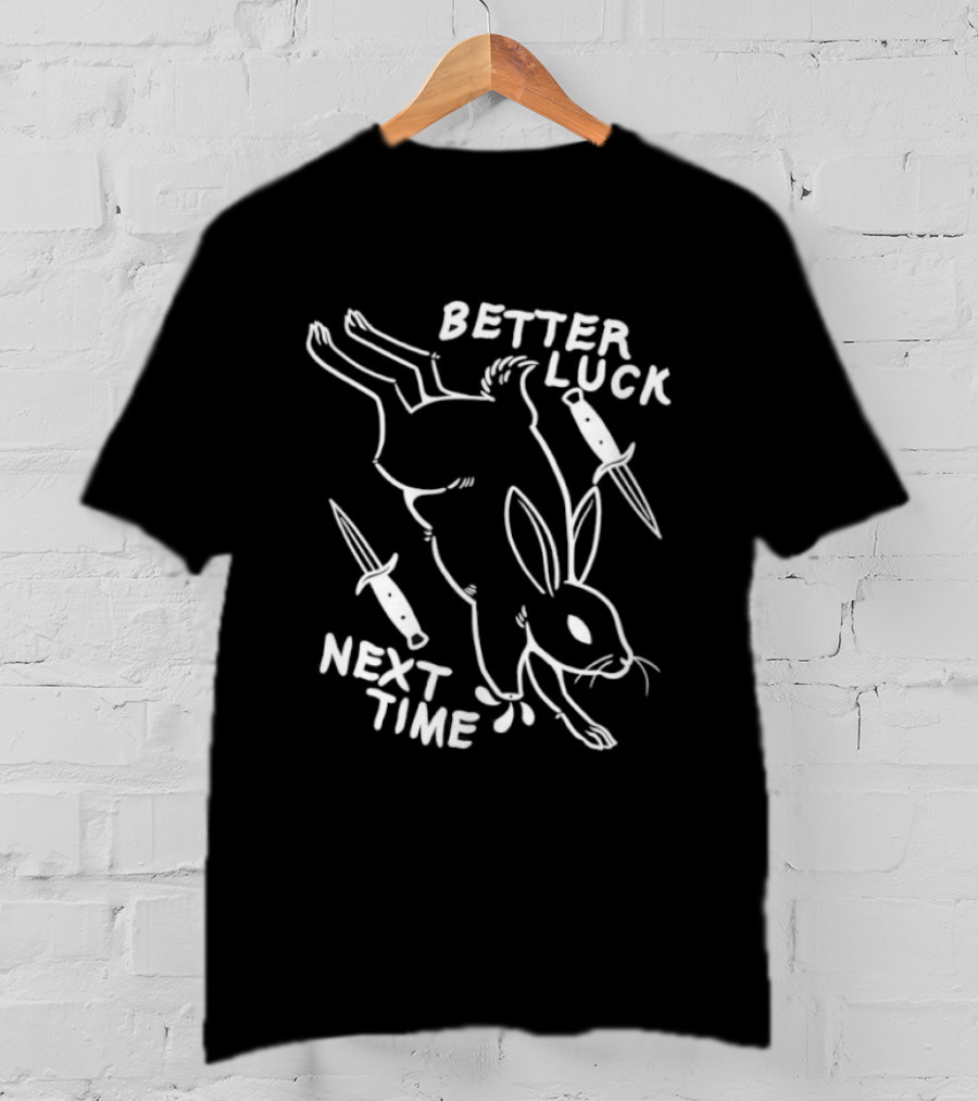 Better Luck Next Time Rabbit With Knives T-Shirt