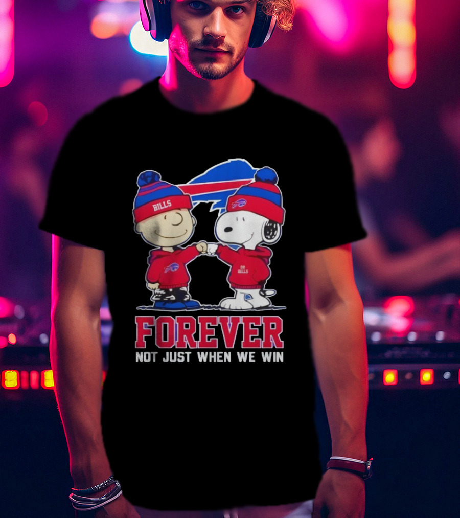 Buffalo Bills Charlie Brown Snoopy Forever Not Just When We Win T-Shirt
