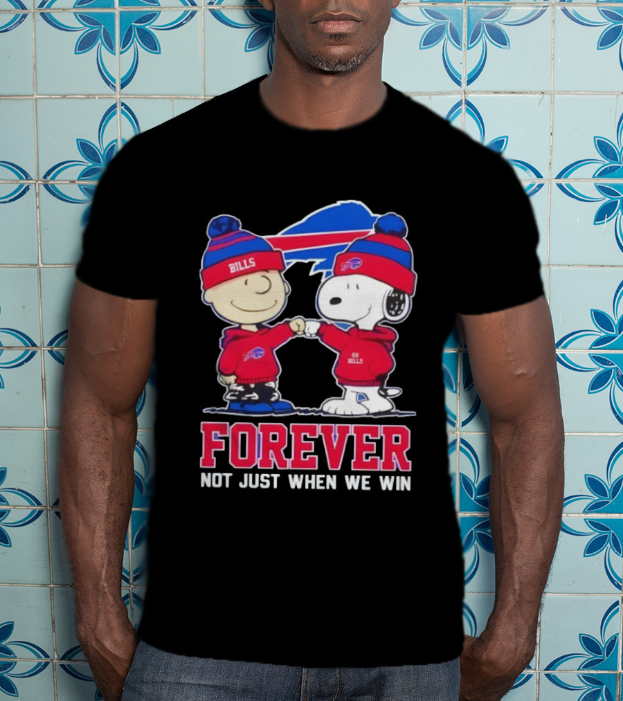 Buffalo Bills Charlie Brown Snoopy Forever Not Just When We Win T-Shirt
