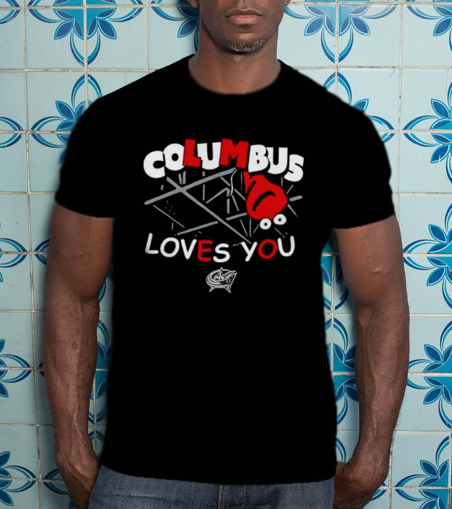 Columbus Blue Jackets Columbus Loves You Hockey Team Fan Gear T-Shirt