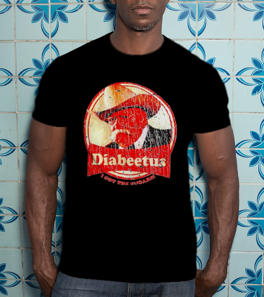 Cowboy Diabeetus I Got The Sugars Retro Parody T-Shirt