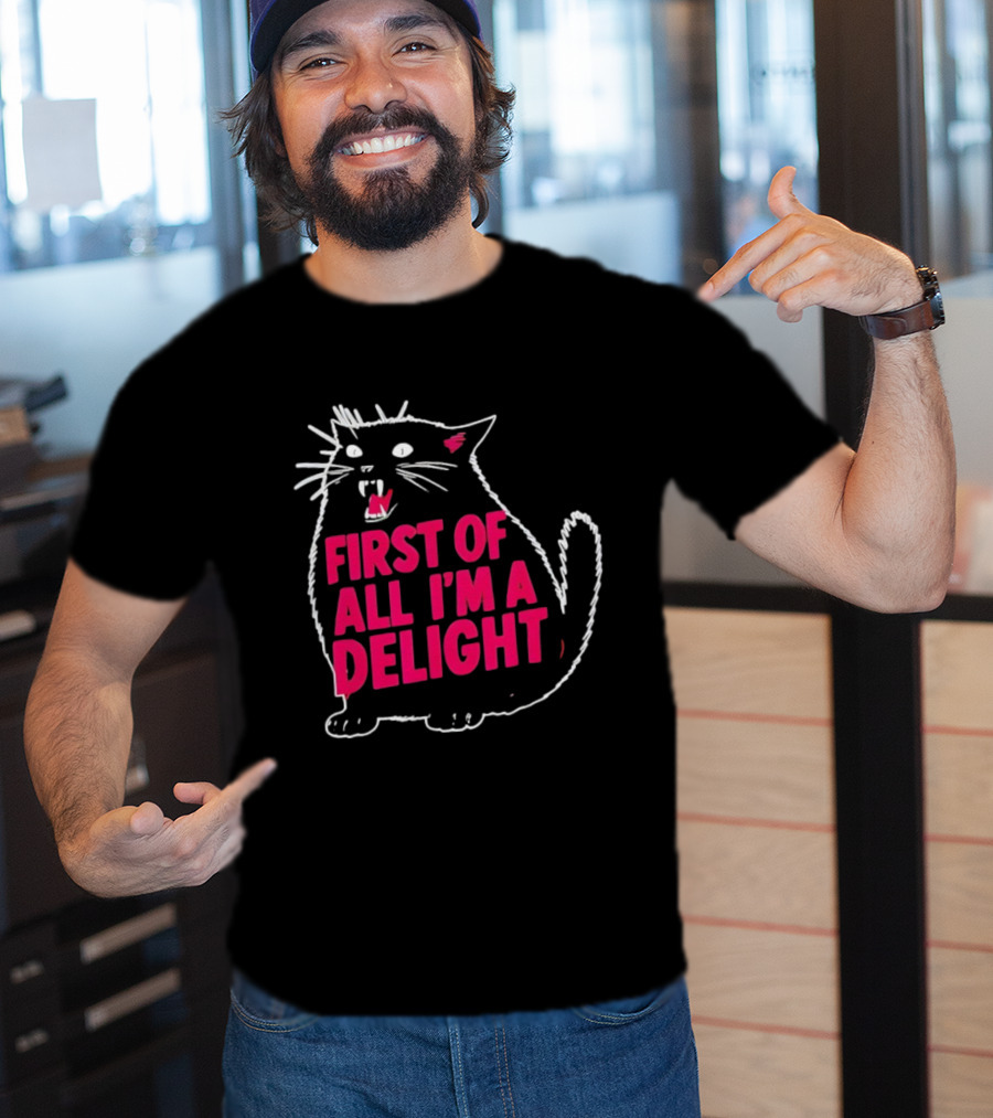 First Of All I’m A Delight Roaring Black Cat Statement T-Shirt