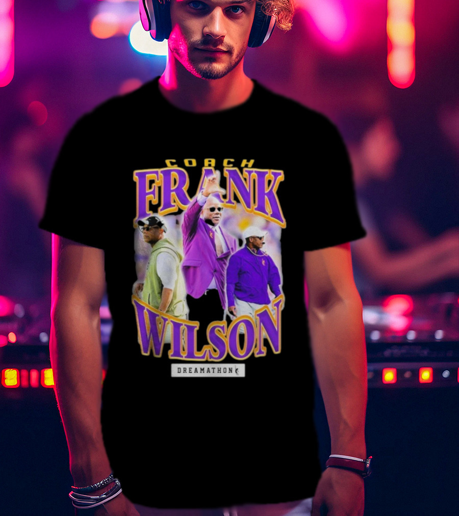Coach Frank Wilson LSU Tigers Dreamathon T-Shirt