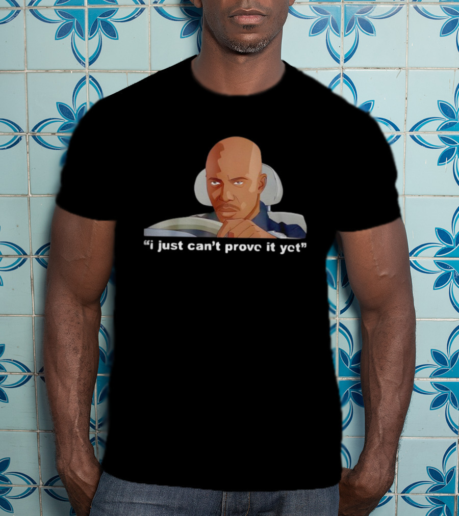 James Doakes I Just Can’t Prove It Yet T-Shirt