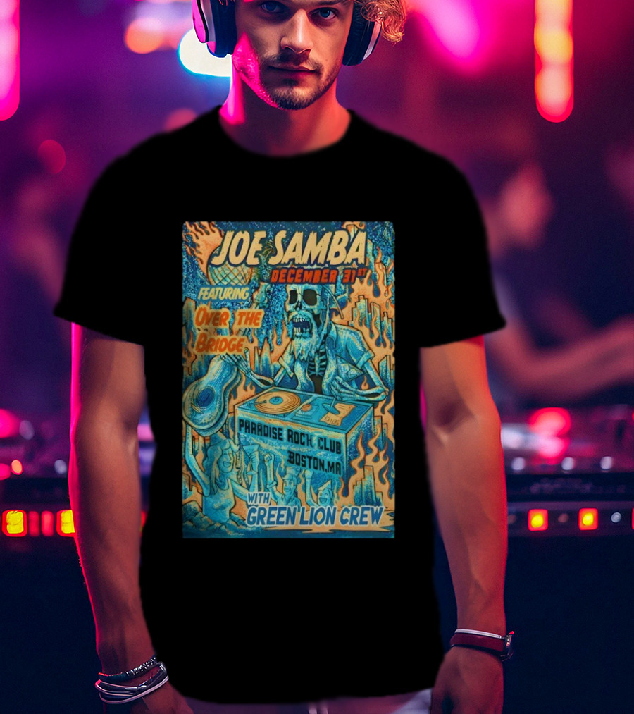 Joe Samba December 31st Featuring Over The Bridge Paradise Rock Club Boston MA With Green Lion Crew T-Shirt