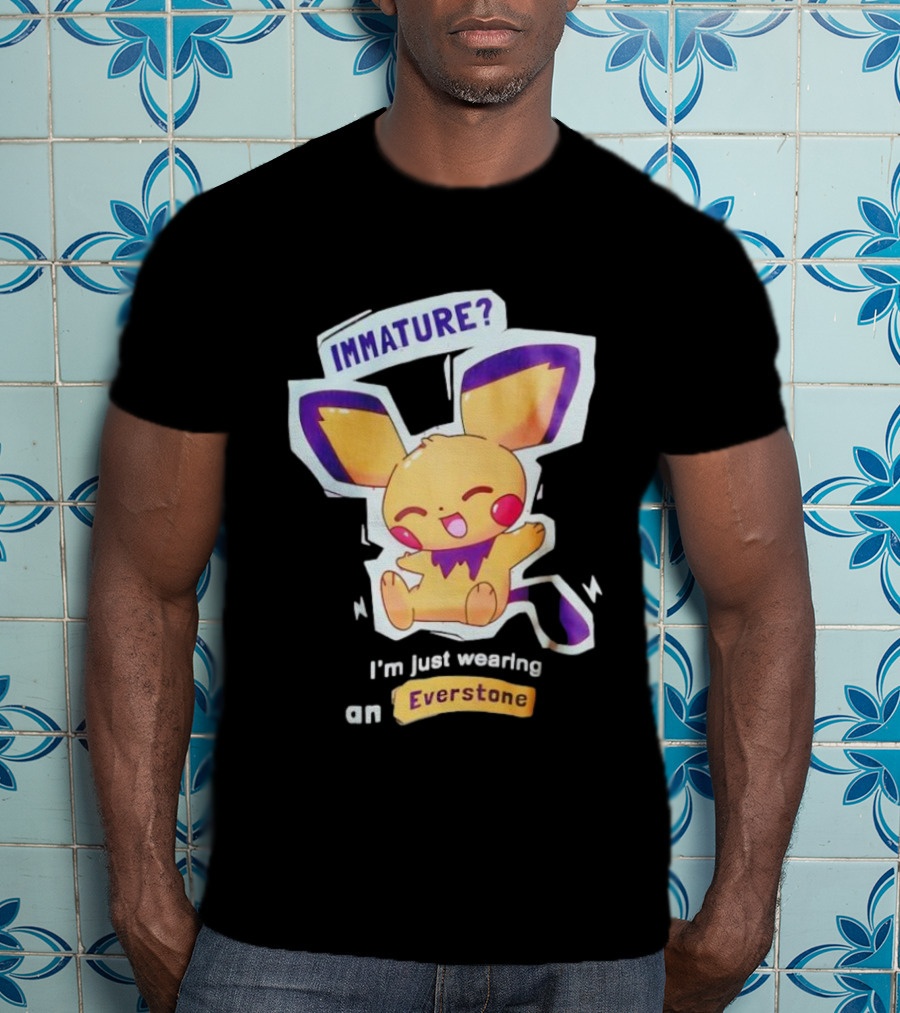 Immature I'm Just Wearing An Everstone Pokémon Character T-Shirt