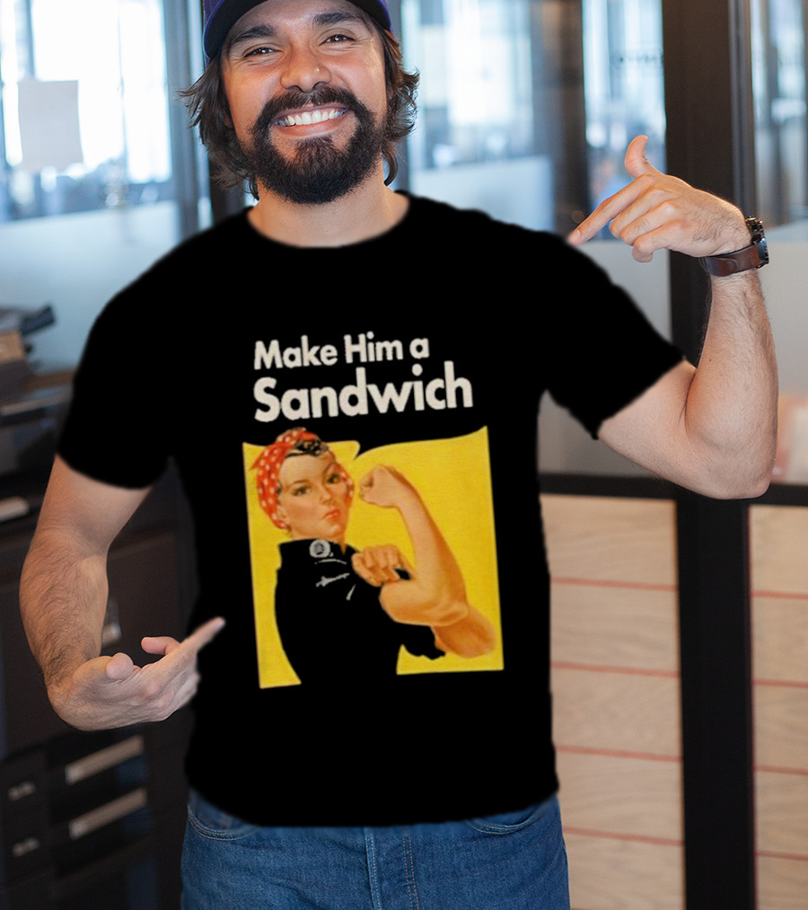 Make Him A Sandwich Rosie The Riveter Vintage Propaganda T-Shirt