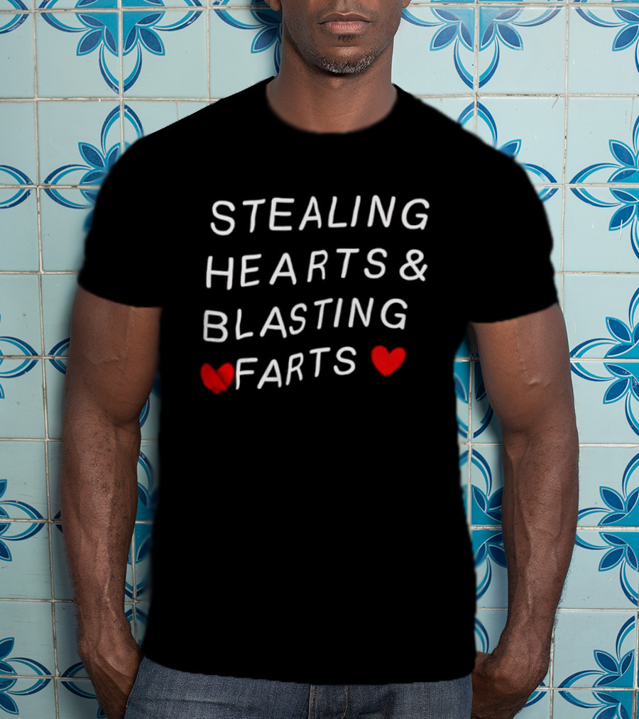 STEALING HEARTS & BLASTING FARTS HEART ICONS ATTITUDE HUMOR VALENTINE'S FUNNY QUOTE FOR LOVE AND LAUGHTER T-Shirt