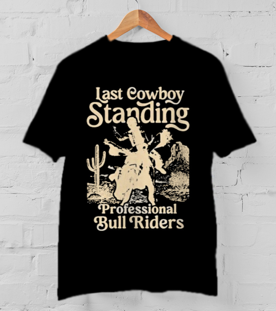 Last Cowboy Standing Professional Bull Riders Desert Scene T-Shirt