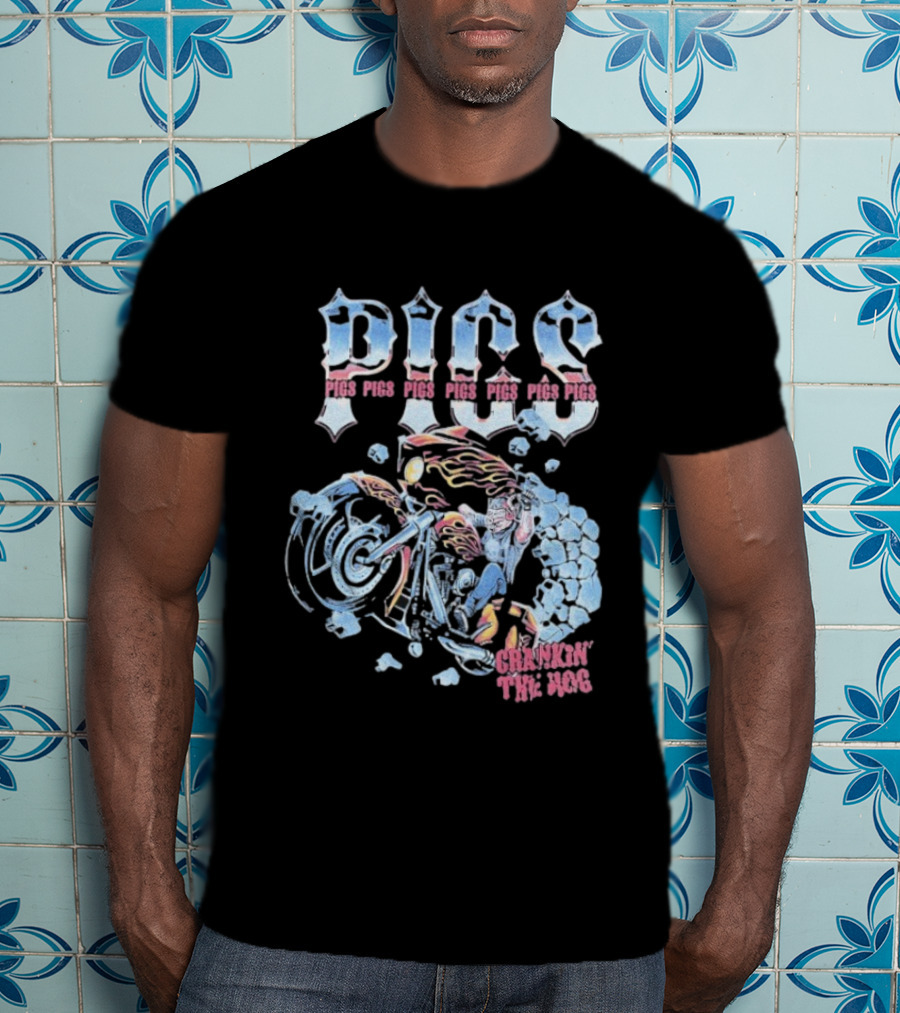Pigs Pigs Pigs Crawkin’ The Hog Crankers Motor Biker Art T-Shirt