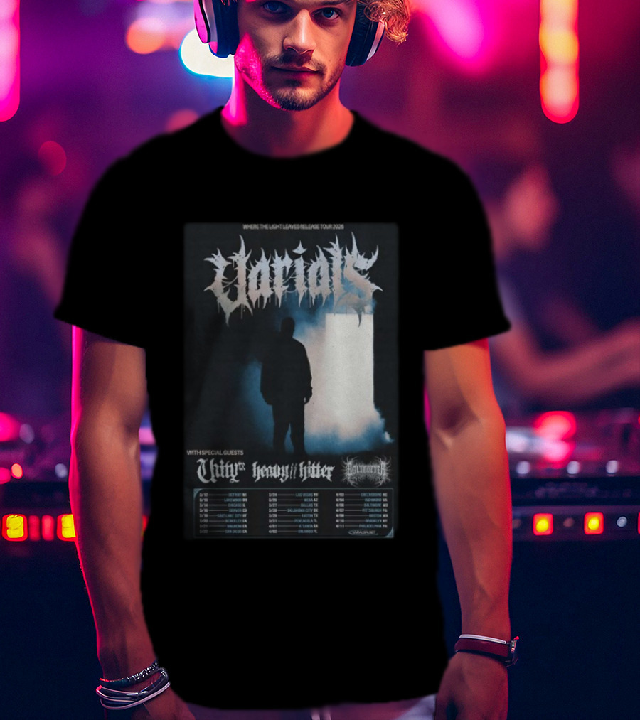 Varials Where The Light Leaves Release Tour 2026 With Special Guests Unity Heavy Hitter Dates And Locations T-Shirt