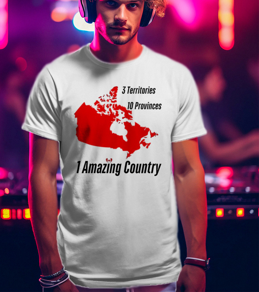 3 Territories 10 Provinces 1 Amazing Country Canada Map T-Shirt