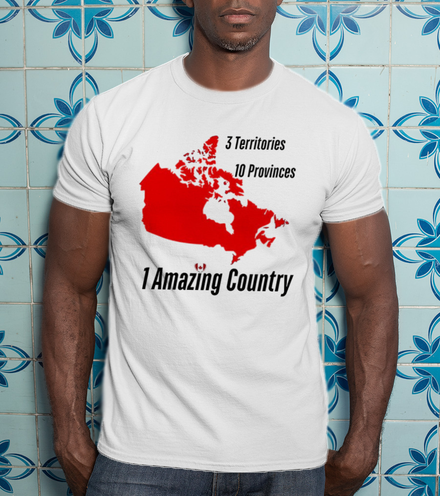 3 Territories 10 Provinces 1 Amazing Country Canada Map T-Shirt