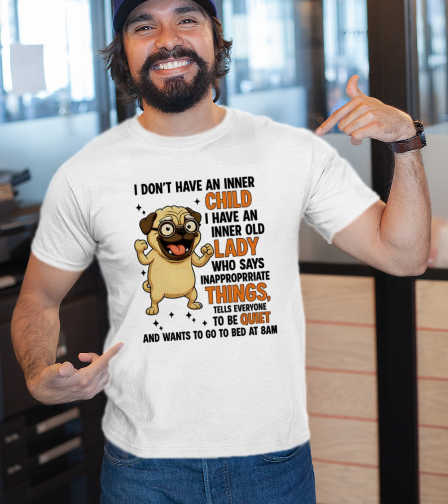 Pug Cartoon Saying Inner Child Lady Things Quiet Humor T-Shirt