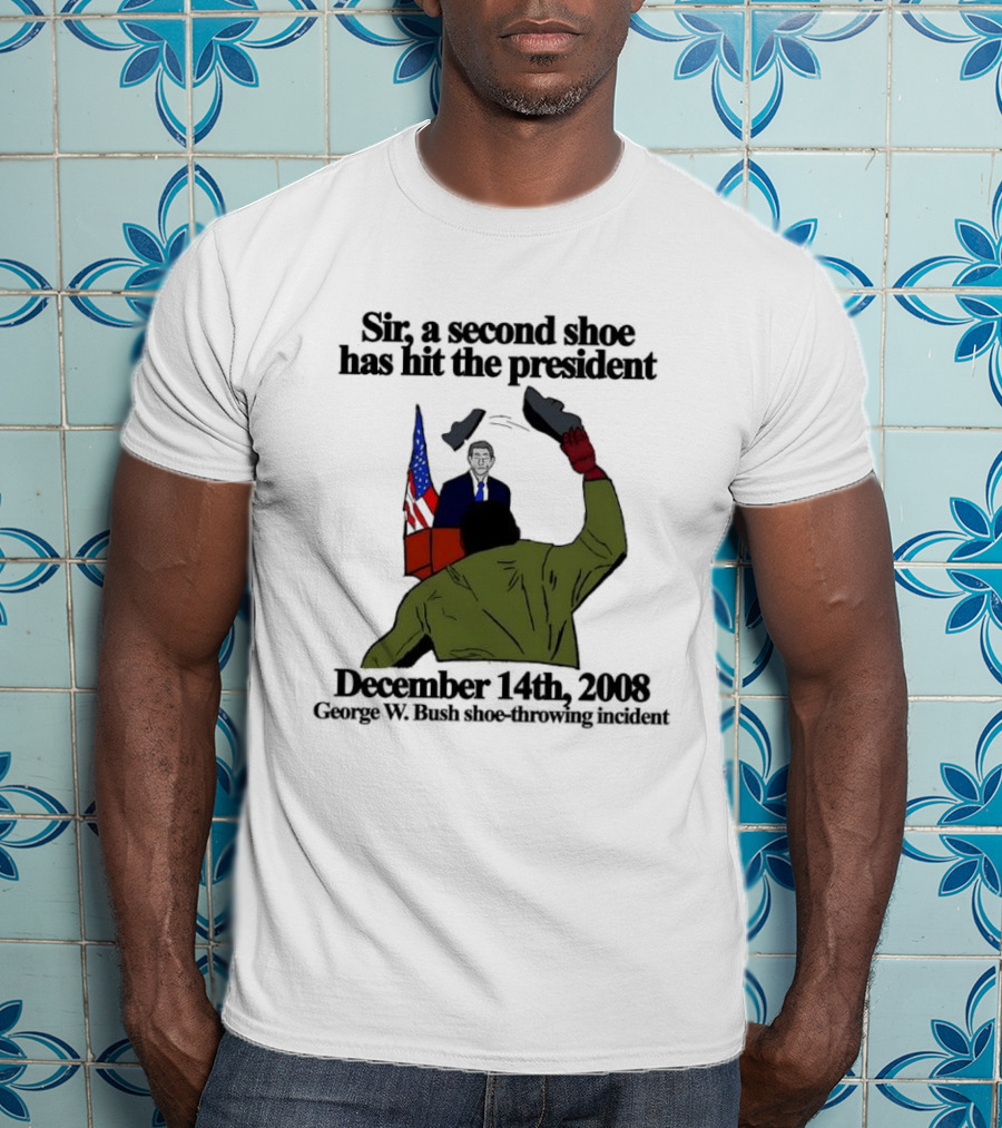 December 14 2008 George W Bush Shoe Throwing Incident T-Shirt