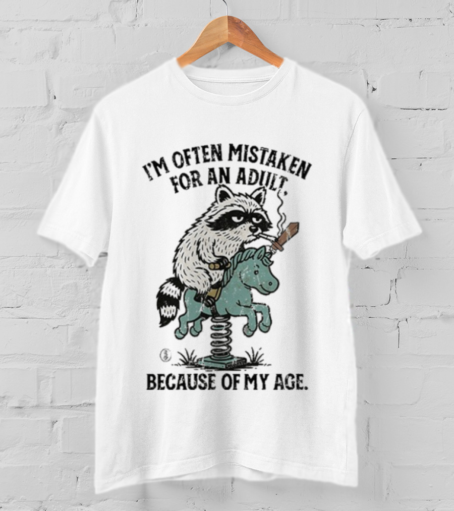 I'm Often Mistaken For An Adult Raccoon Riding Horse Smoking Cigarette T-Shirt