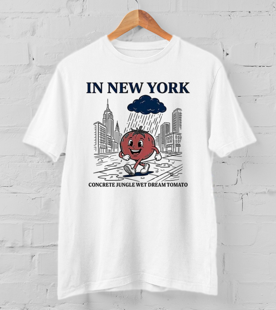 In New York Concrete Jungle Wet Dream Tomato Meme Sketch Empire State Of Mind T-Shirt